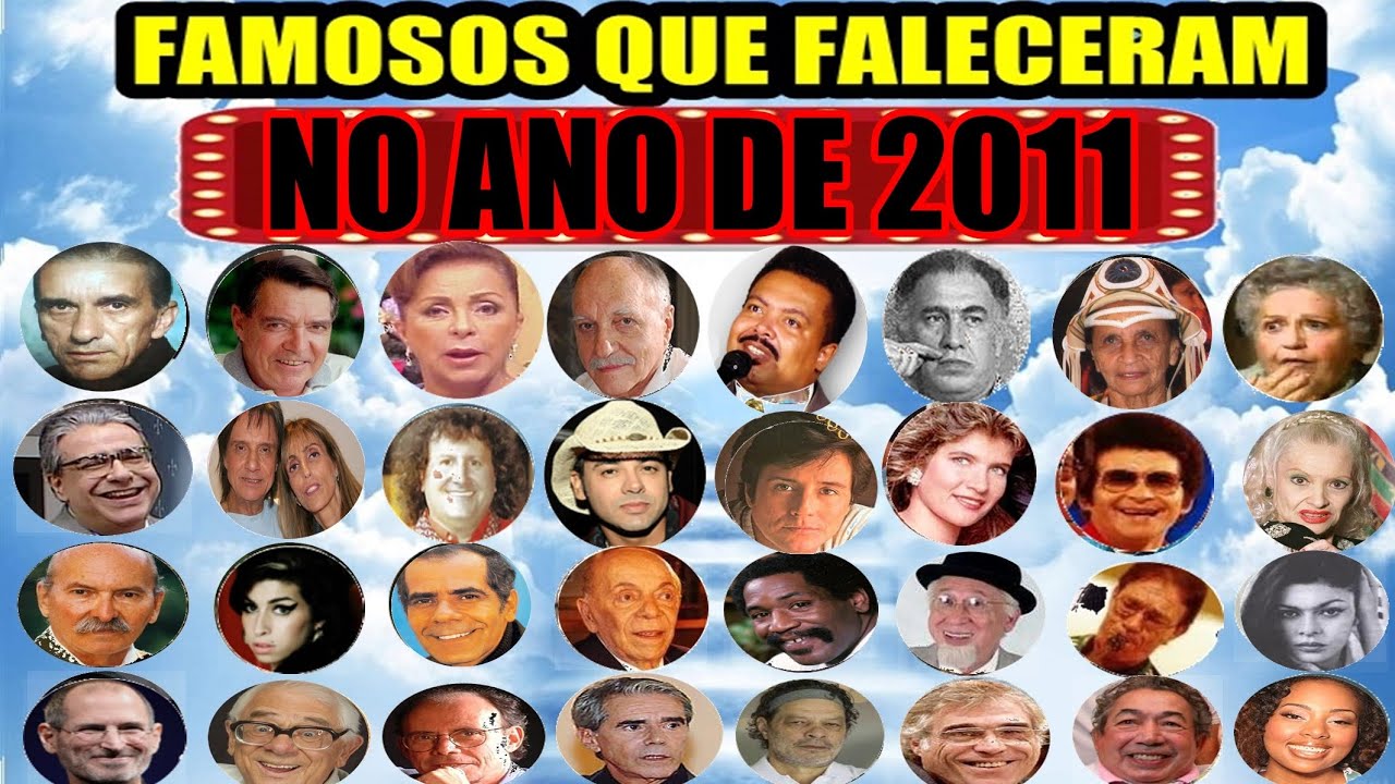 FAMOSOS QUE MORRERAM NO ANO DE 2011 ( RETROSPECTIVA COMPLETA)