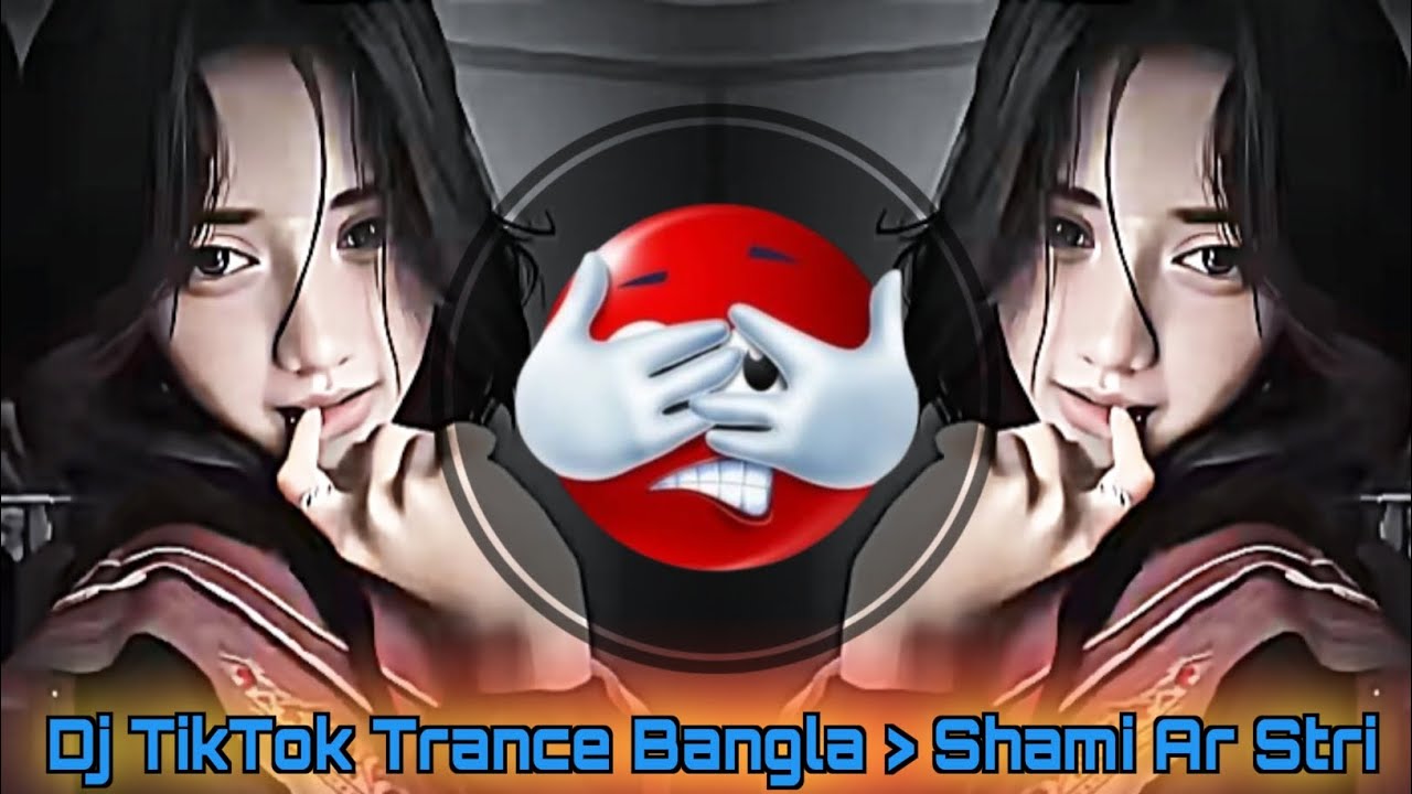 Dj TikTok Trance Bangla - Shami Ar Stri Dj | Dj Fizo Remix | New Dj Circuit Remix | Bangla Nonstop 