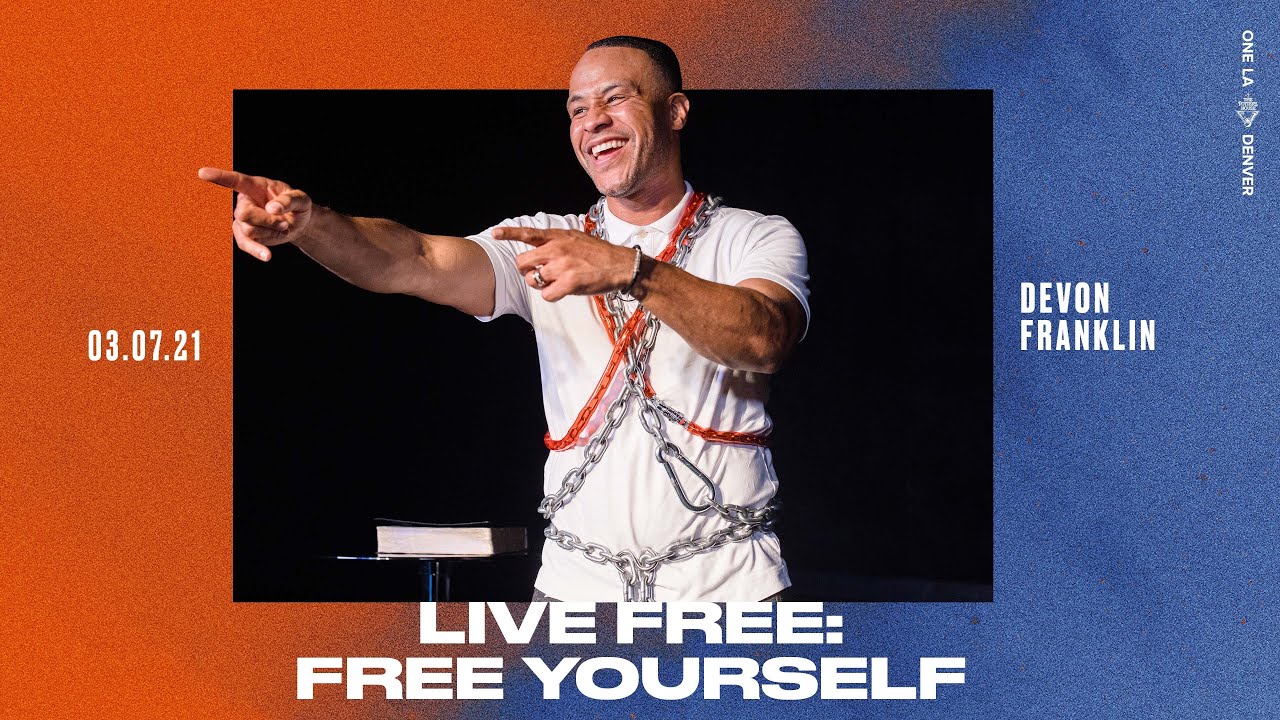 Live Free: Free Yourself - DeVon Franklin