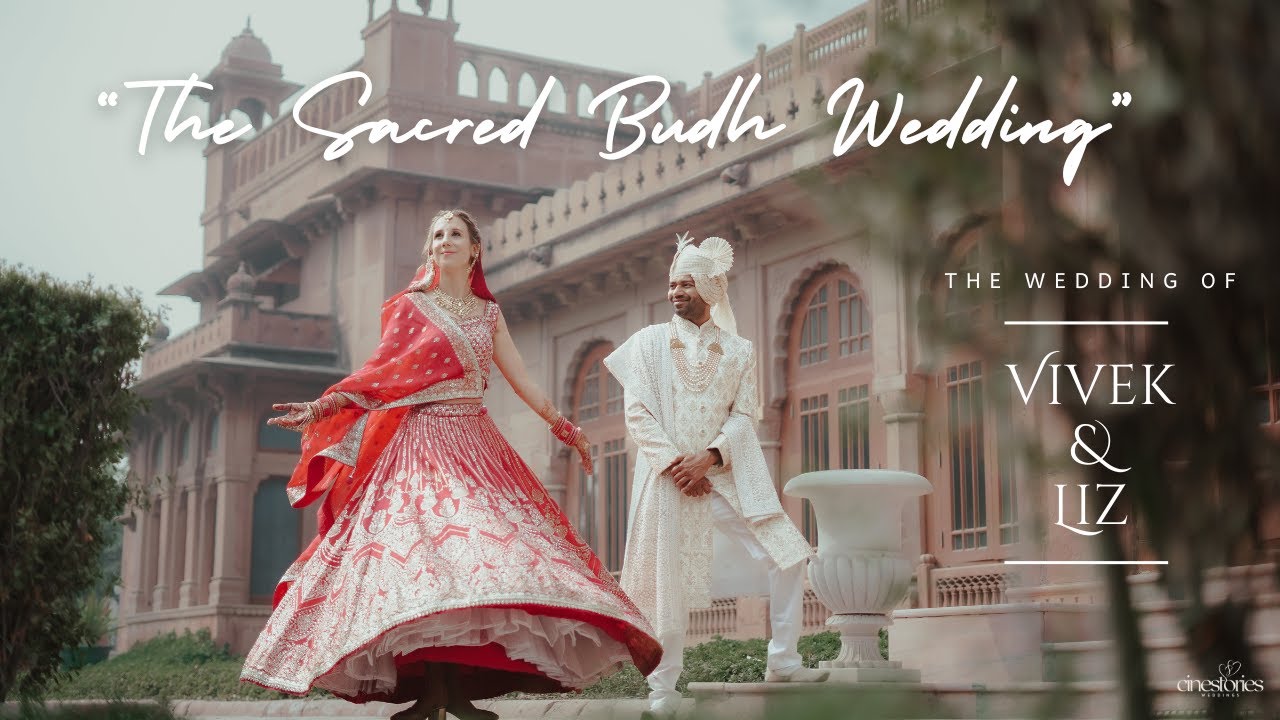 Soulfully Wed: A Buddha-Inspired Royal Wedding at Lalgarh Palace | Vivek & Liz |  Team CineStories