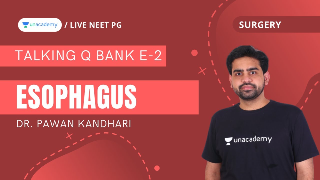 E 2: Talking QBank General Surgery | Esophagus ( PGMEE )  | Dr. Pawan Kandhari