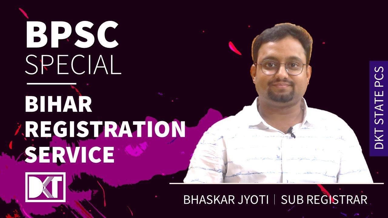 BPSC Special | Bihar Registration Service: Role & Responsibilities , By Bhaskar Jyoti, Sub Registrar