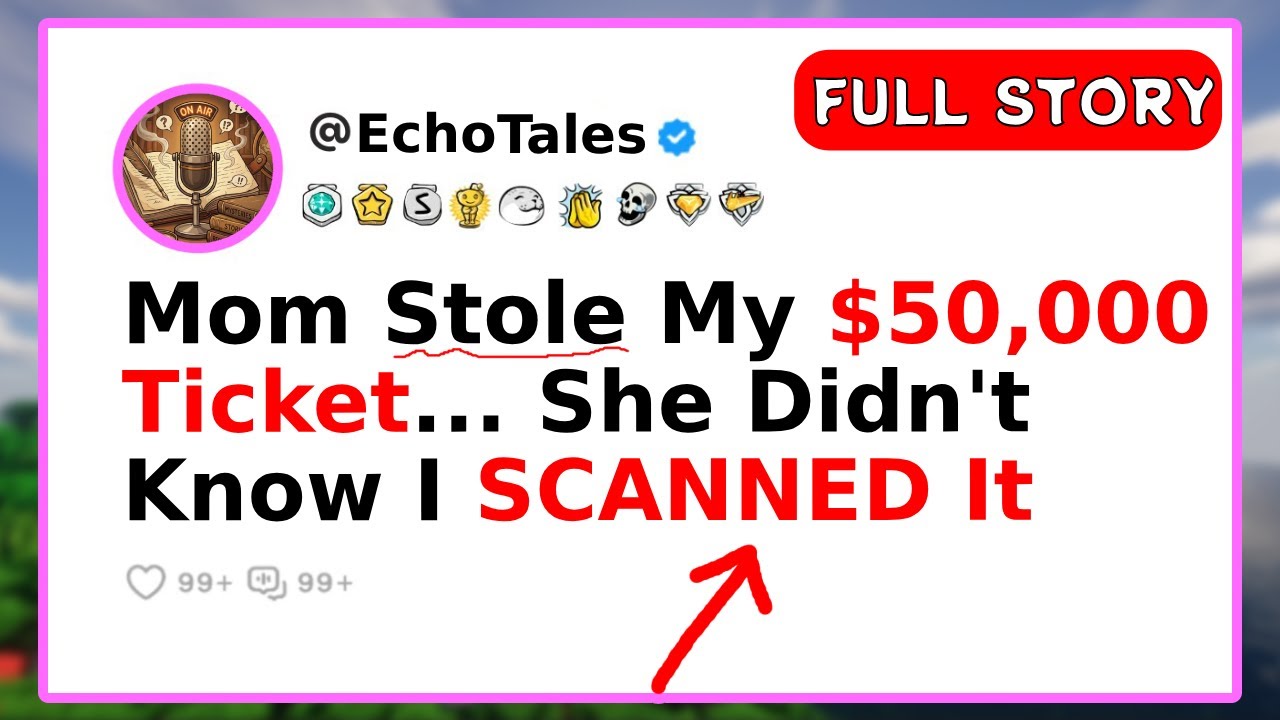 Mom Stole My $50,000 Ticket... She Didn't Know I SCANNED It