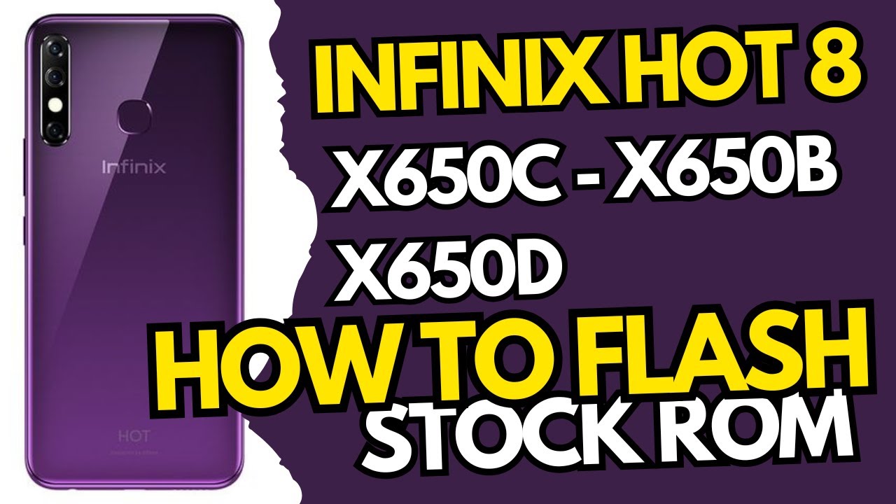 How To Flash Infinix Hot 8 With Free Tool Software Repair Orange State Fix X650C | X650B | X650D