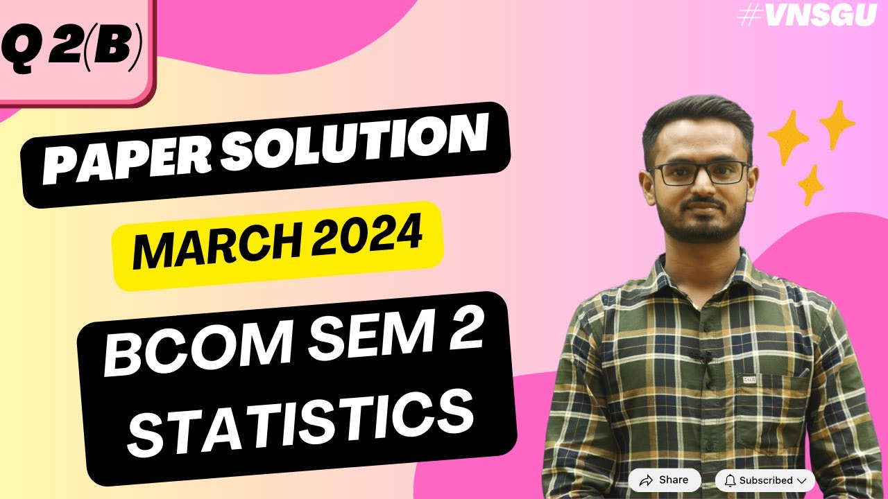 FY BCOM SEM 2 | STATISTICS | PAPER SOLUTION | MARCH 2024 | QUESTION 2 (B) | E-ABHYASU