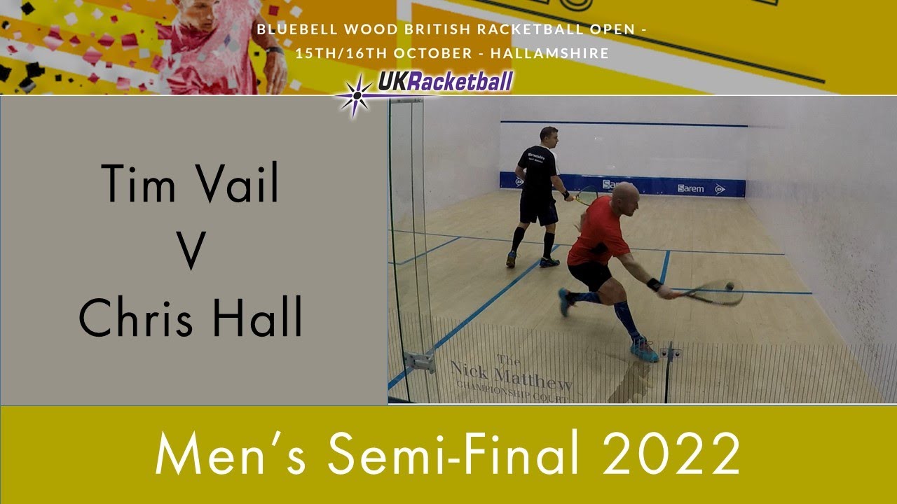 BlueBell Wood British Racketball Open 2022 Semi Final Vail v Hall