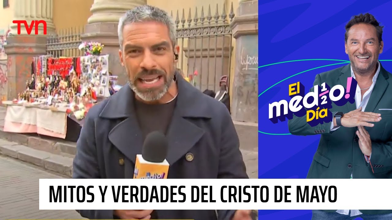 Los mitos y verdades del Cristo de Mayo | El medio día