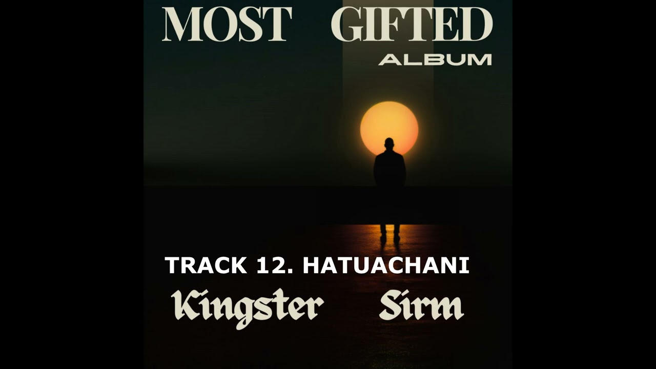 12. HATUACHANI _KINGSTER SIRM FT BRILLY ( OFFICIAL AUDIO)