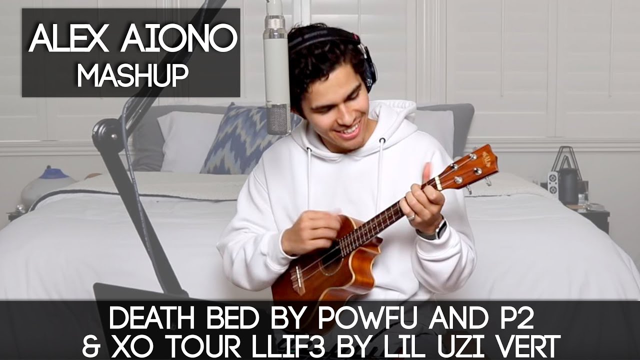 death bed by Powfu and P2 & XO TOUR Llif3 by Lil Uzi Vert | Alex Aiono Mashup