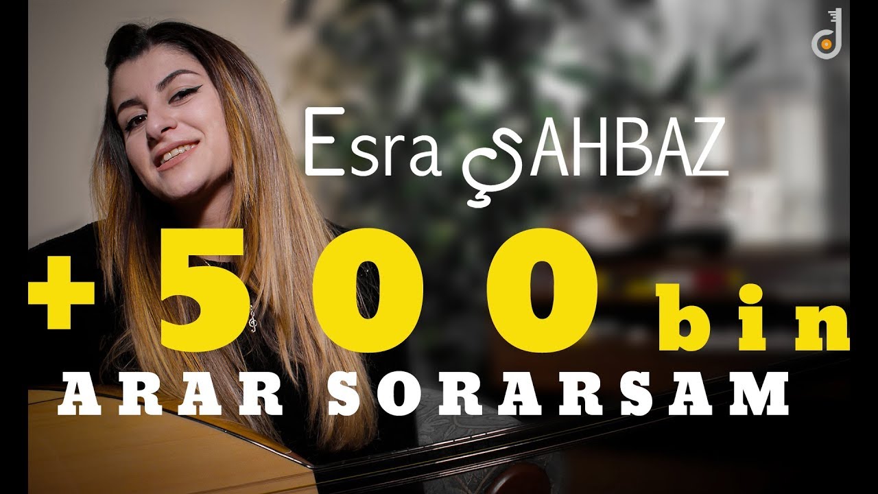 Esra ŞAHBAZ  - Arar Sorarsam 2018