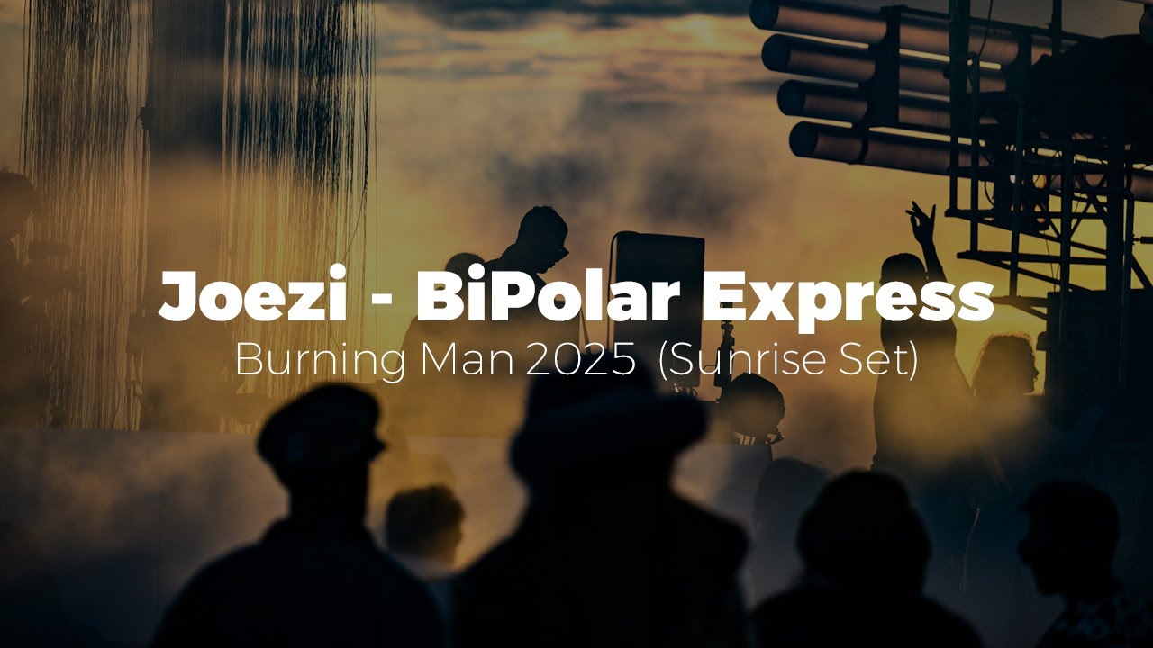Joezi - BiPolar Express | Burning Man 2025 (Sunrise Set)