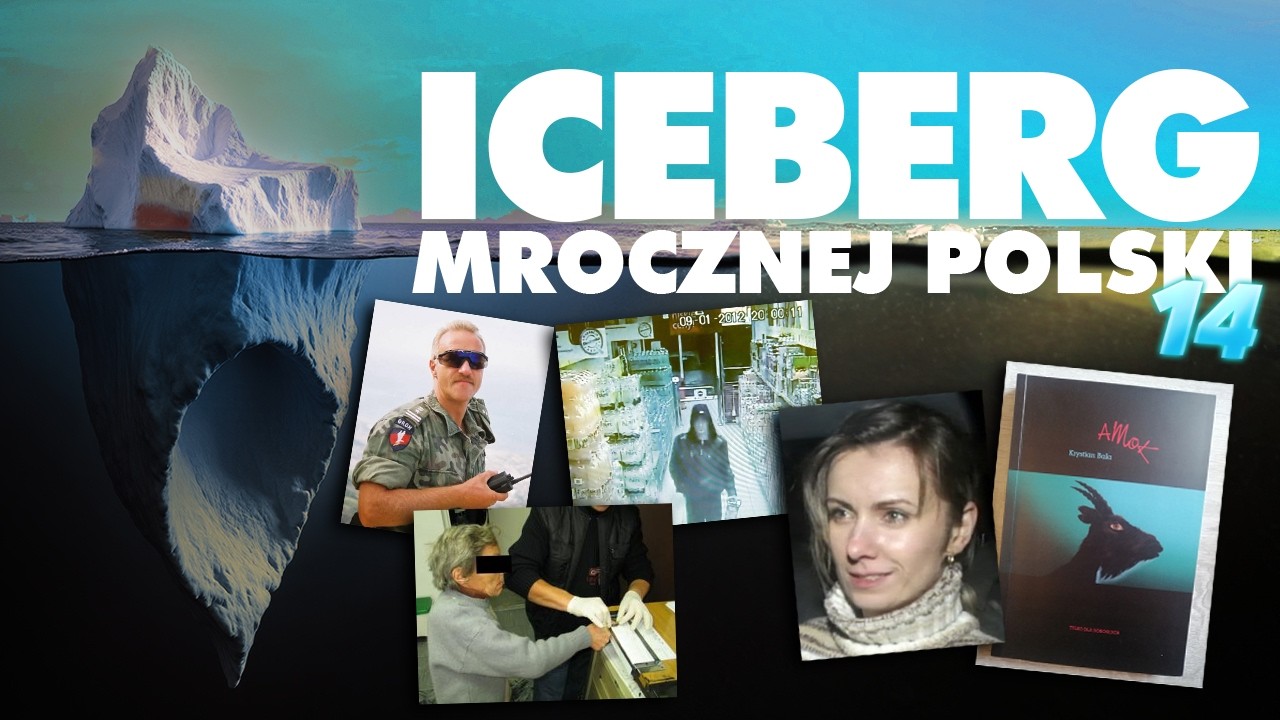 ICEBERG MROCZNEJ POLSKI (Część 14)