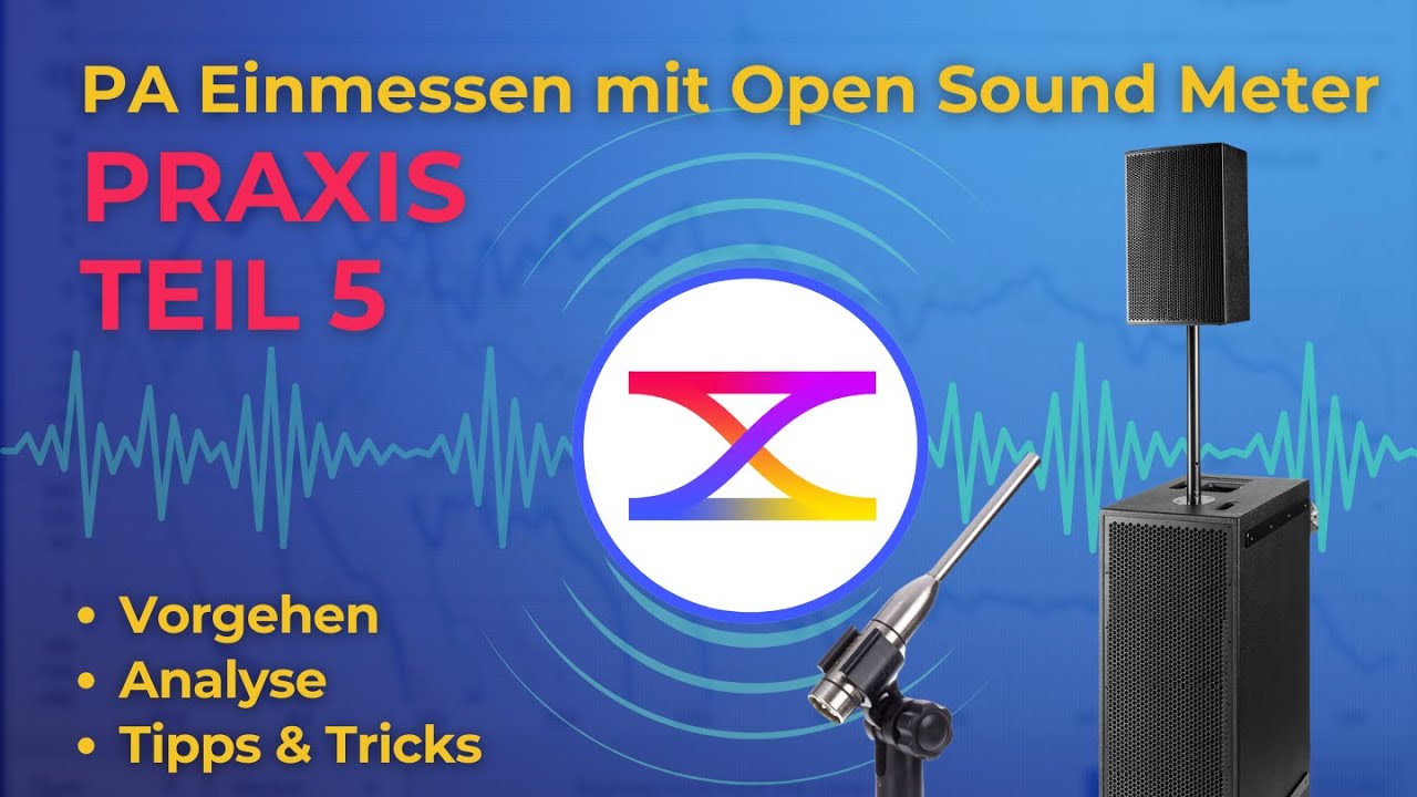 TEIL 5 | PA Anlage einmessen mit Open Sound Meter | Praxis-Tutorial