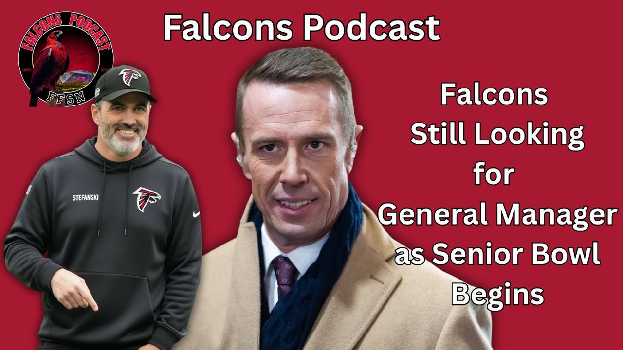 Atlanta Falcons GM Search Continues as Senior Bowl Looms Tuesday | Falcons Podcast 📱