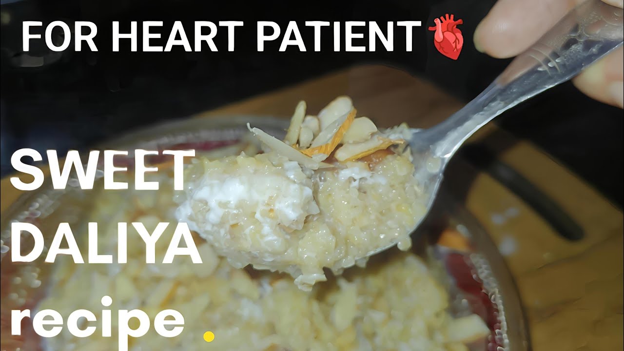&ldquo;Healthy Sweet Daliya Recipe | Best Diet for Heart Patients🫀 & Weight Loss&rdquo;
