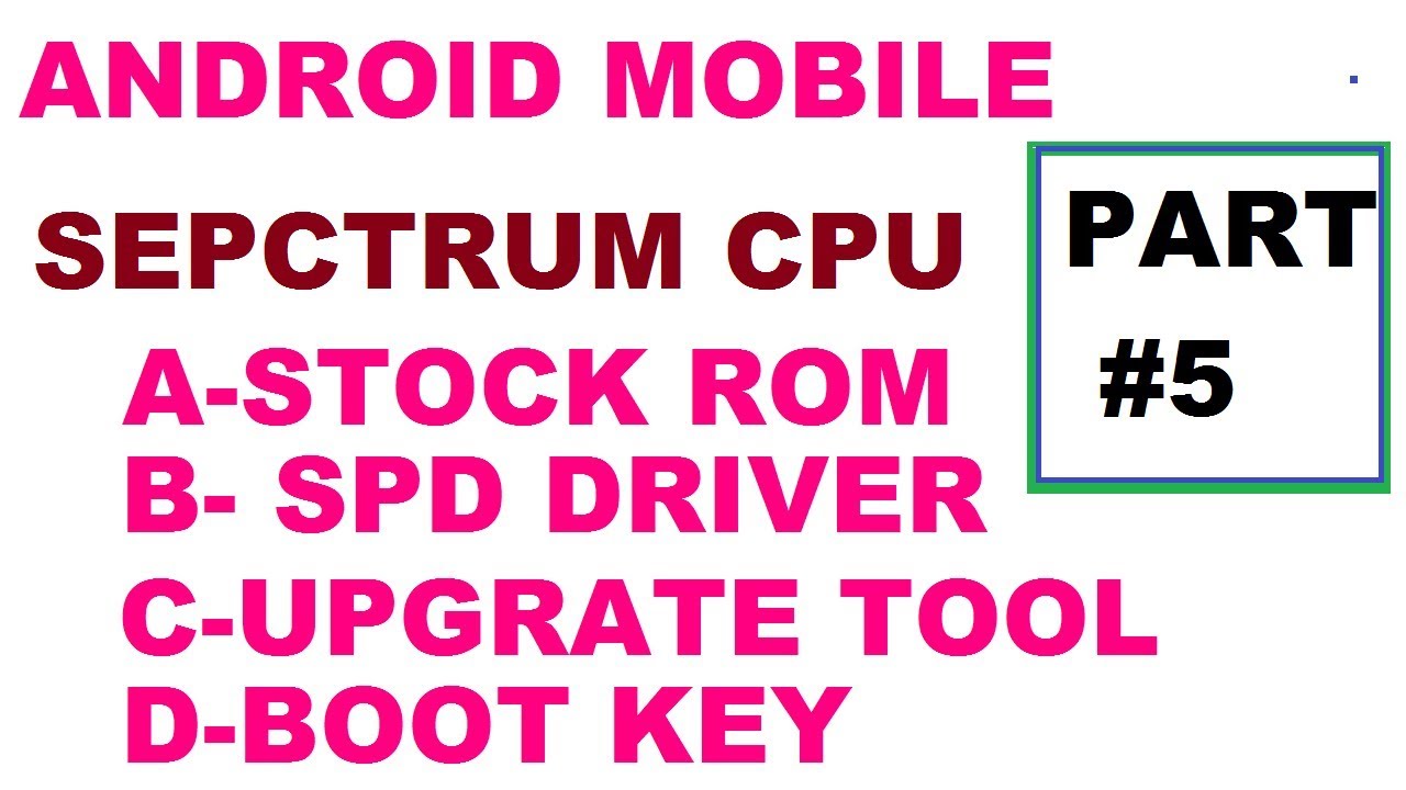 SPD CPU वाले एंड्राइड मोबाइलो में सॉफ्टवेयर करना सीखे HOW TO FLASHING SPD ANROID MOBILE HINDI