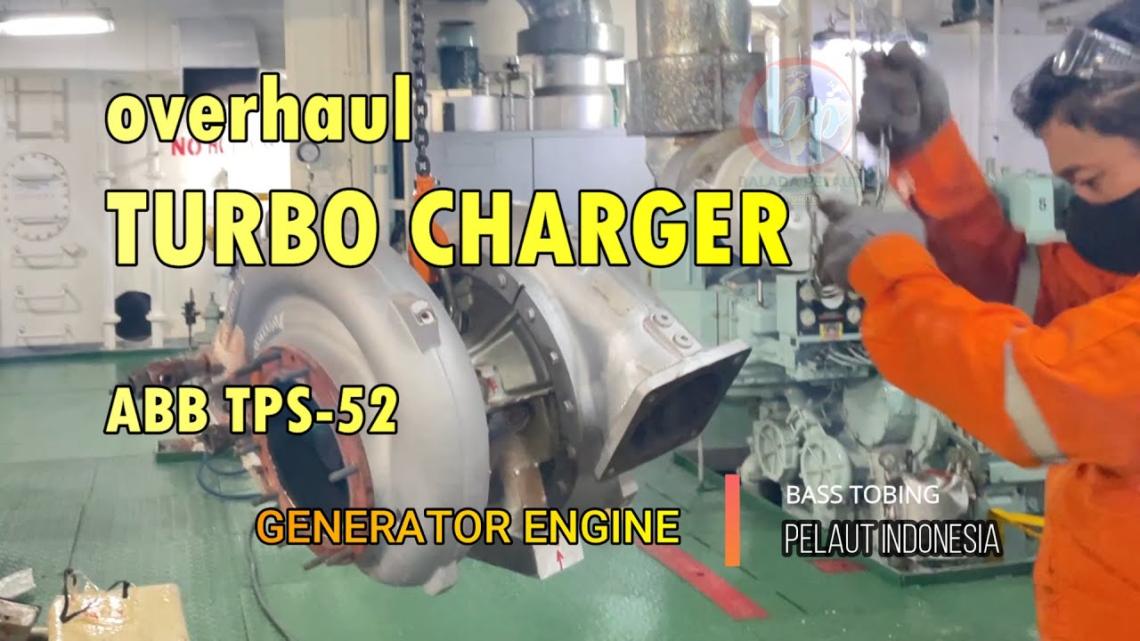 CARA OVERHAUL TURBO CHARGER ABB TPS 52