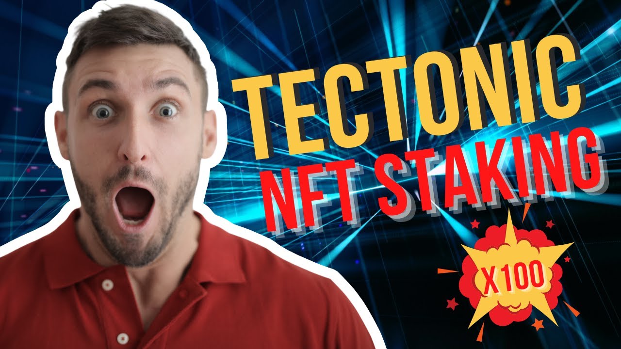 TECTONIC CRYPTO : NFT STAKING | INCREASE YOUR REWARDS