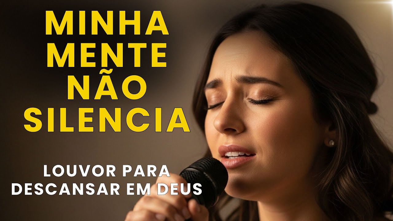 Quando a MENTE Não SILENCIA, DEUS Conduz ao DESCANSO - Música Gospel - Louvor Calmo