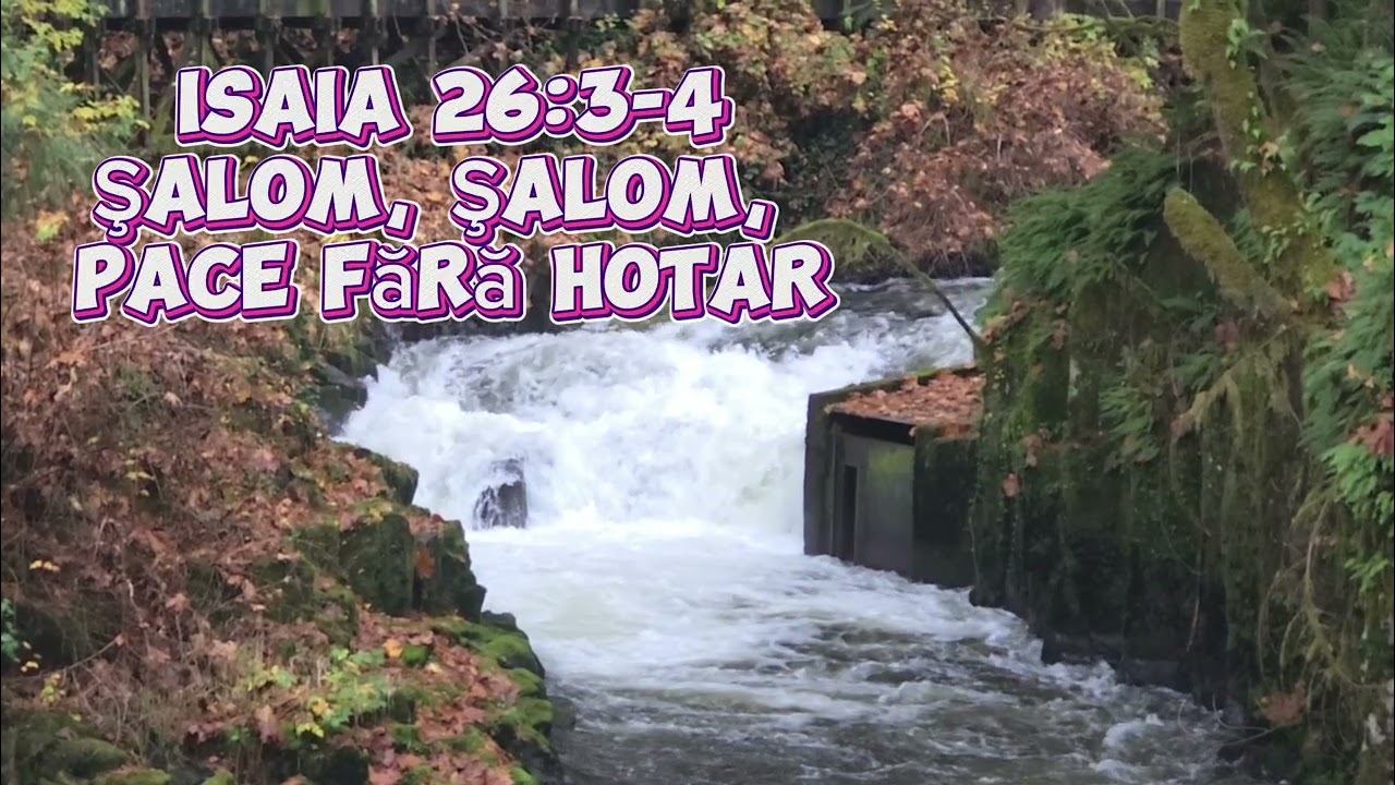 Isaia 26:3-4.. Şalom, Şalom, pace fără hotar