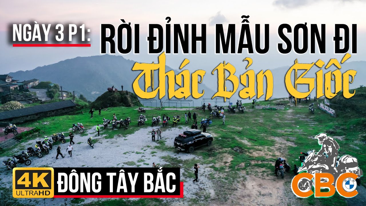 🏍BMW R1250GS ĐÔNG TÂY BẮC NGÀY 3 P.1: RỜI ĐỈNH MẪU SƠN ĐI THÁC BẢN GIỐC | CBC TOUR 2020