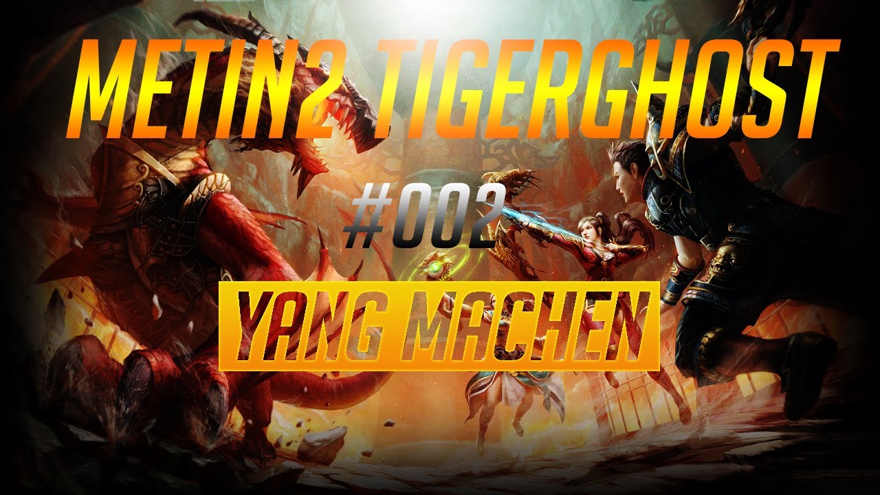 Metin2 Tigerghost #002 - Yang machen!