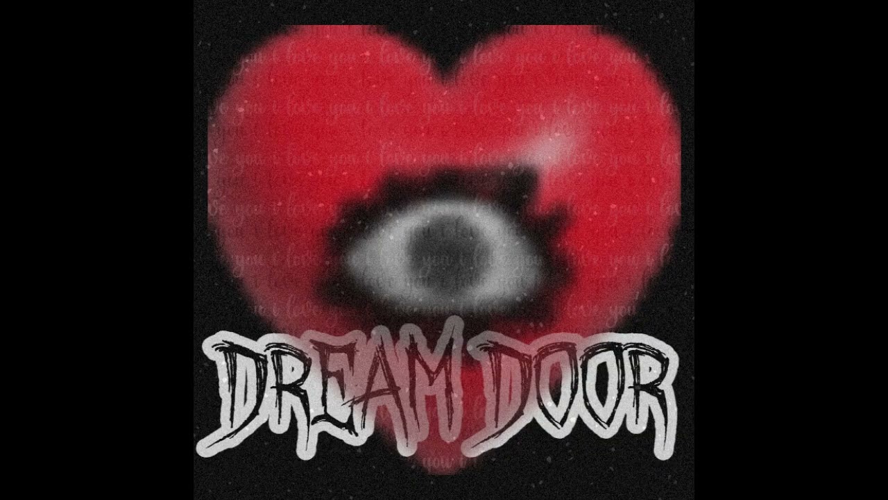Dream Door - i love you