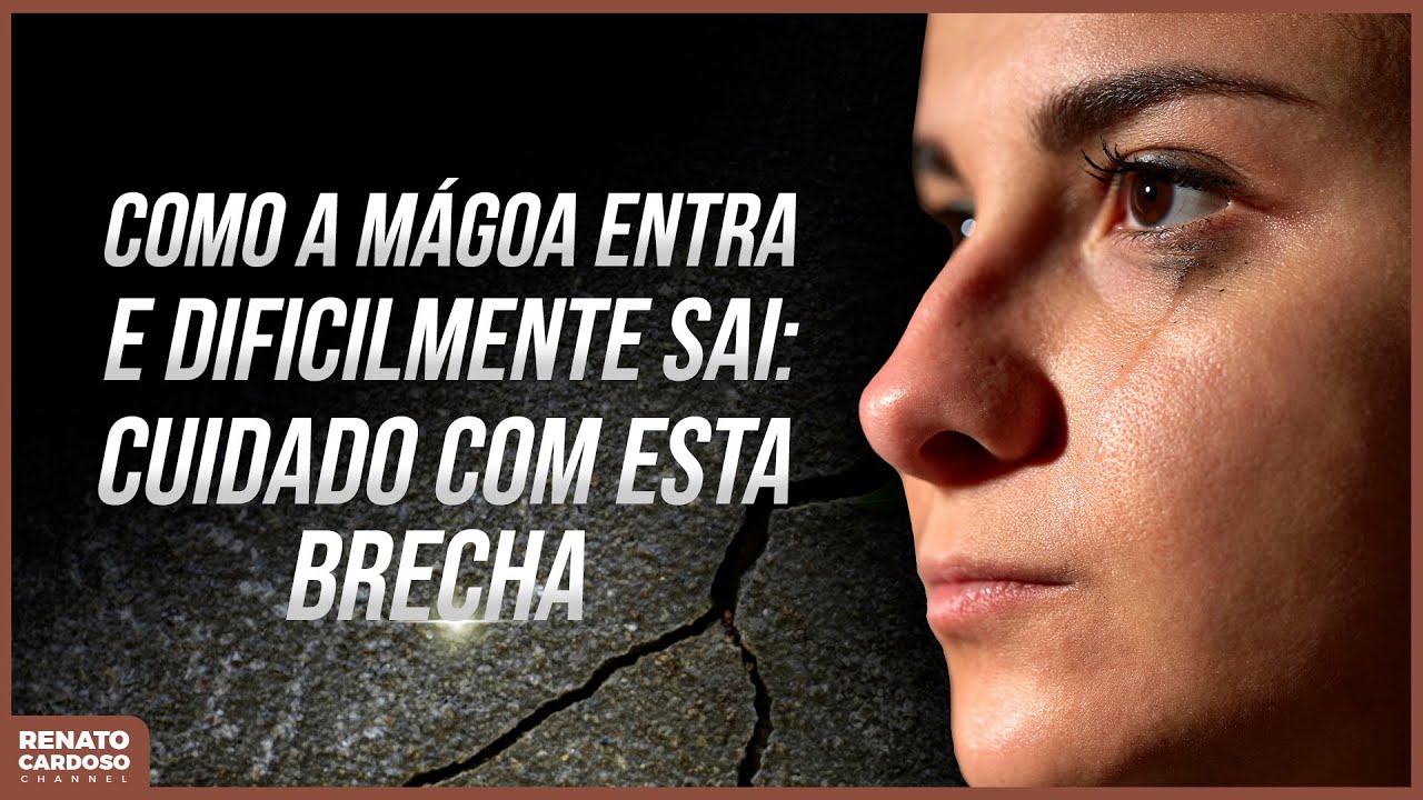 COMO A MÁGOA ENTRA E DIFICILMENTE SAI: CUIDADO COM ESTA BRECHA | #890