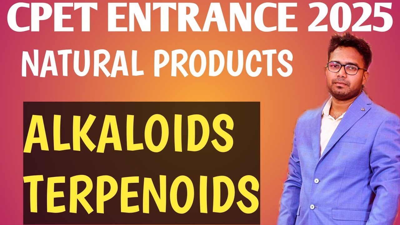 Alkaloids & Terpenoids || Natural product || Organic Chemistry || Cpet entrance 2025
