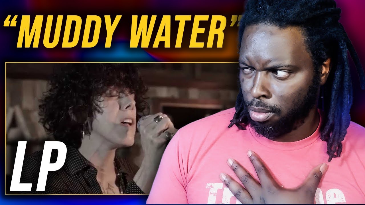LP - Muddy Water (LIVE) | REACTION