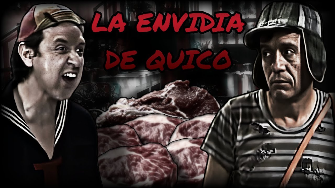 Creepypasta del Chavo del 8 - La Envidia De Quico (Loquendo)