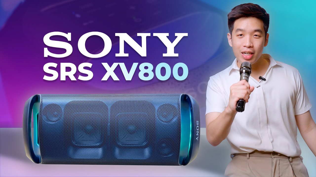 Mua thử loa tiệc t&ugrave;ng Sony về quẩy với anh em | SONY SRS XV800