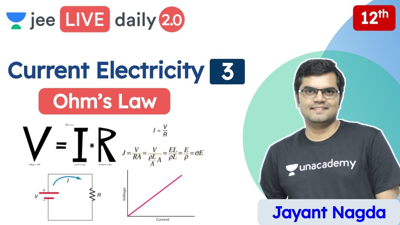 JEE: Current Electricity L3 | Ohm's Law | Resistance | Unacademy JEE | JEE Physics | Jayant Sir