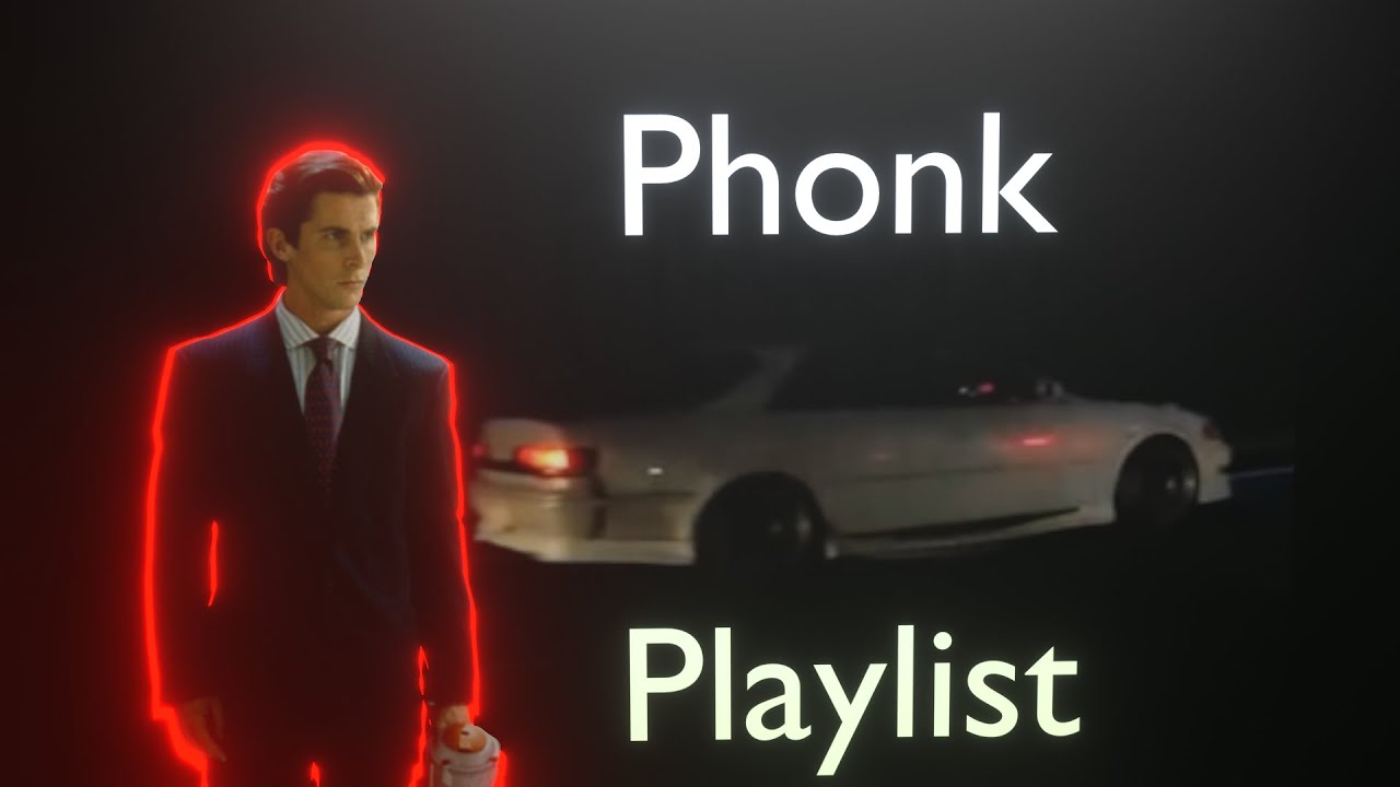 PHONK PLAYLIST - BECOME PATRICK BATEMAN #2