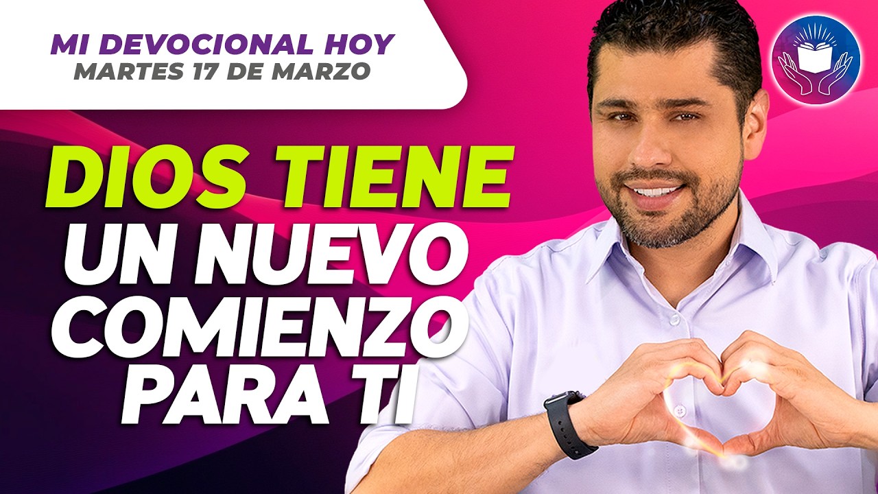 MI DEVOCIONAL HOY - MARTES 17 DE MARZO – El poder de Dios para nuestra debilidad