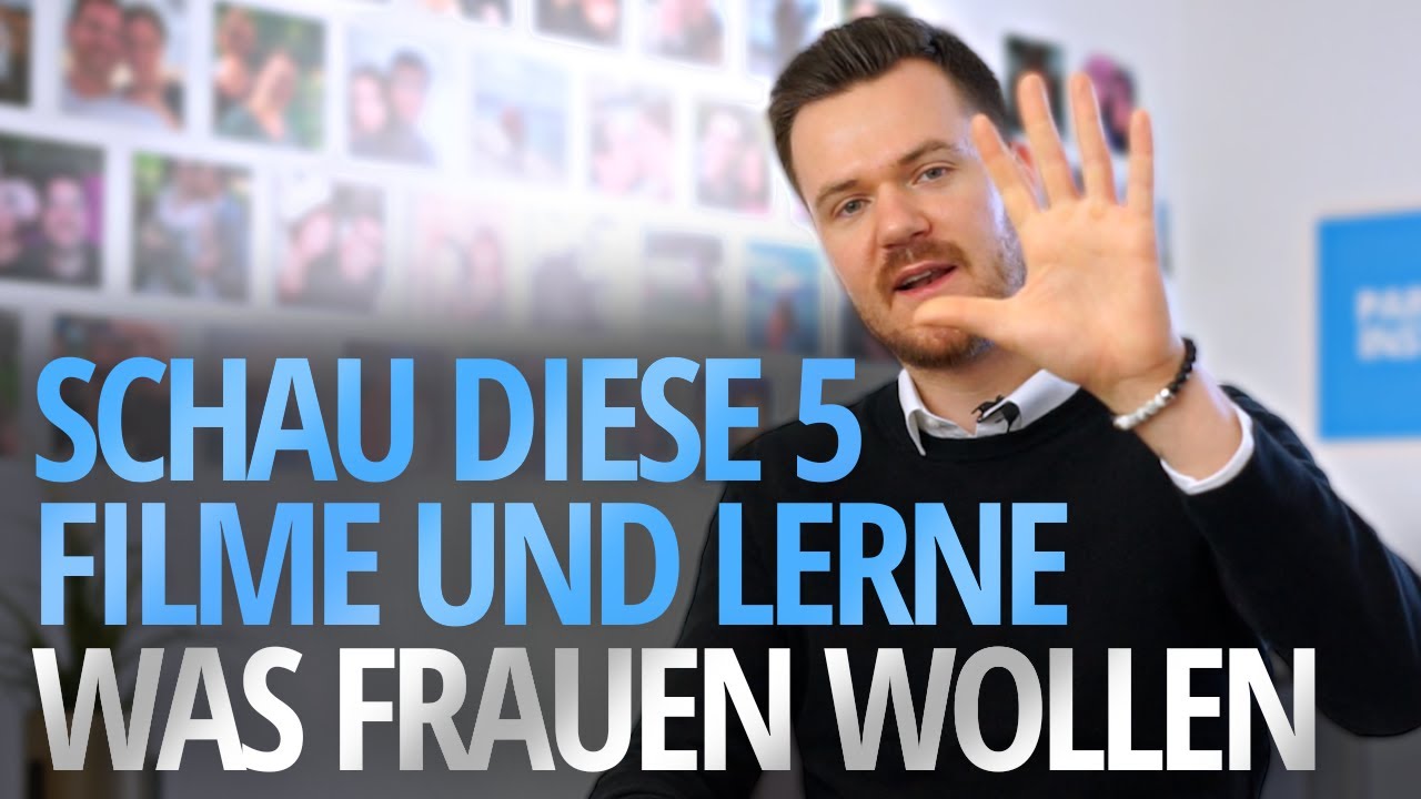 Dating Tipps f&uuml;r M&auml;nner - 5 Filme die dich besser mit Frauen machen