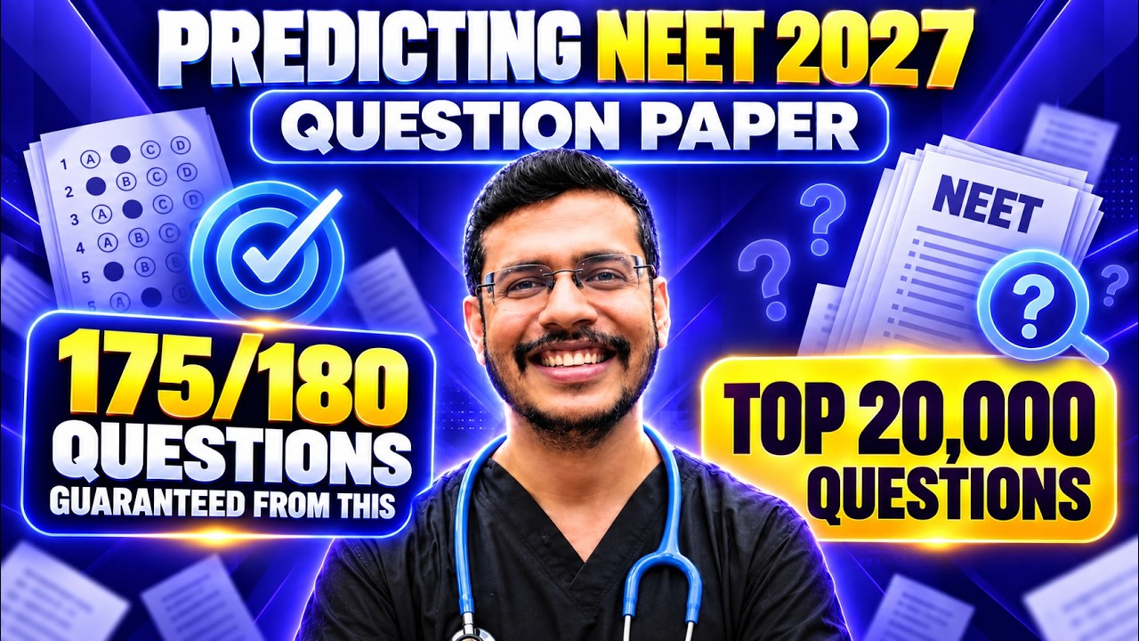 Predicting NEET 2027 Question Paper | NEET 2027 Paper Difficulty Level | Top 20000 Questions