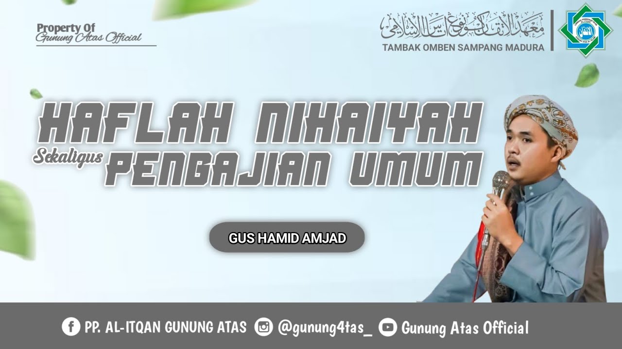 Ceramah Agama Gus Hamid Amjad || Haflah Nihaiyah XII PP. AL-ITQAN GUNUNG ATAS TAMBAK OMBEN SAMPANG