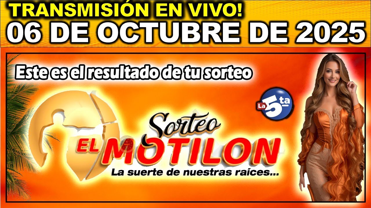 MOTIL&Oacute;N NOCHE: Resultado EL MOTILON NOCHE del LUNES 06 de Octubre de 2025.