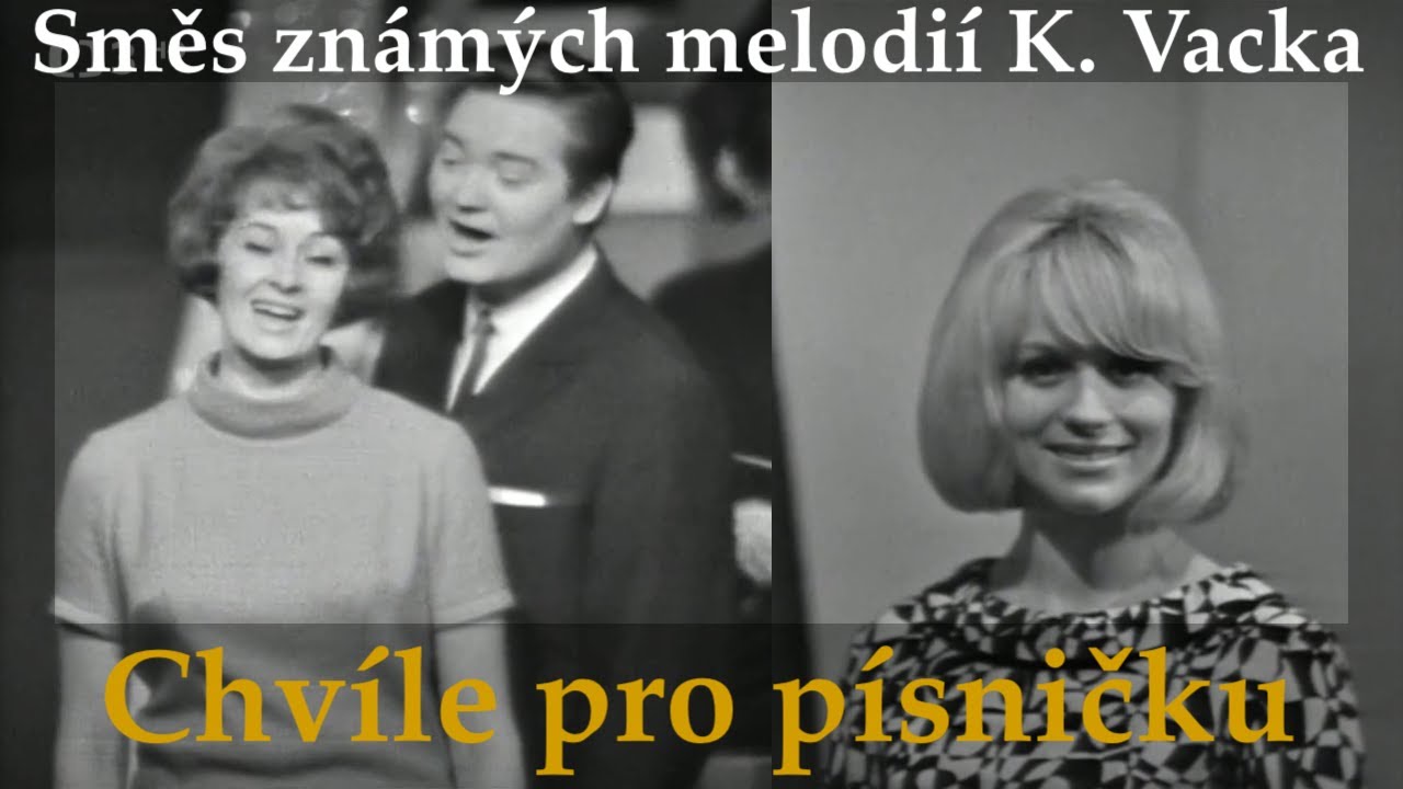 Chvíle pro písničku ❖ Směs známých melodií K. Vacka (1974)