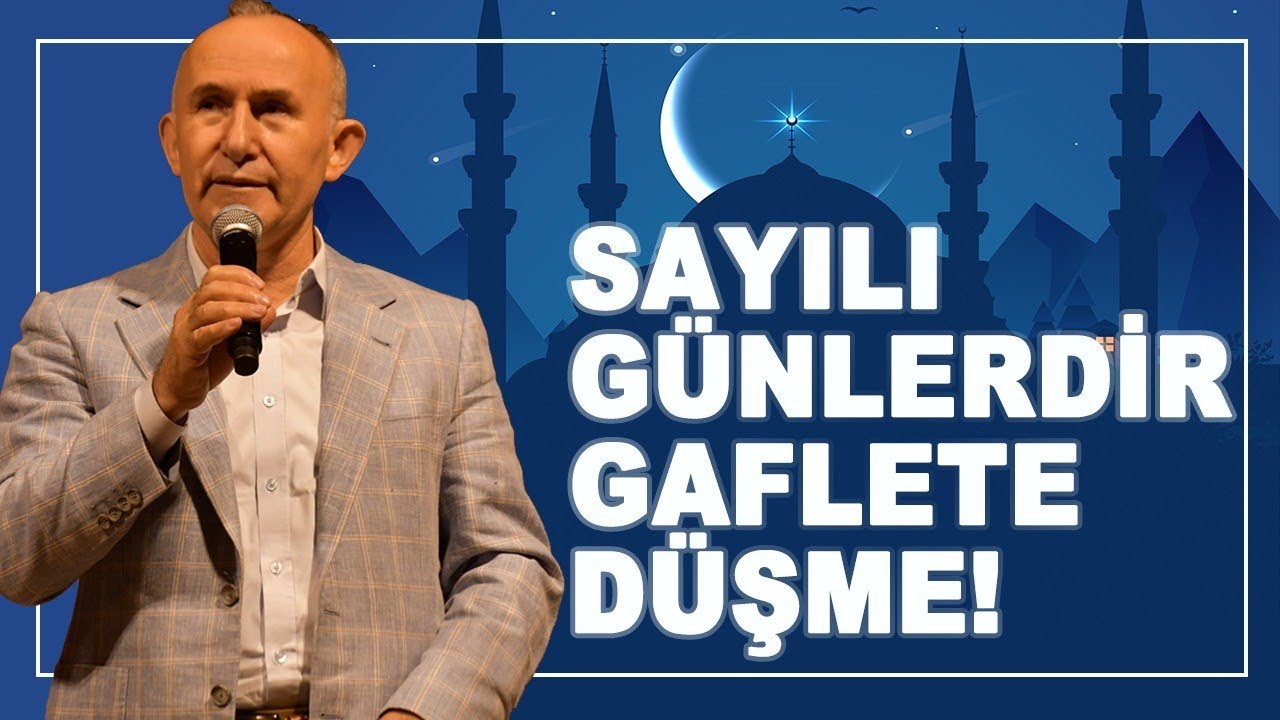 SAYILI GÜNLERDİR, GAFLETE DÜŞME! - AHMET ŞİMŞİRGİL İLE RAMAZAN SOHBETLERİ
