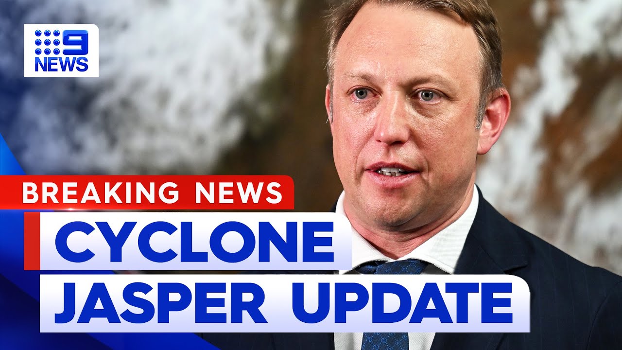 Queensland Deputy Premier and BoM provide update on Cyclone Jasper | 9 News Australia