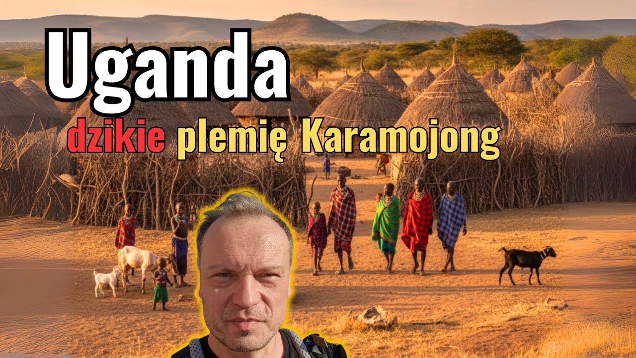 Uganda: dzikie plemię Karamojong | noc w afrykańskiej wiosce