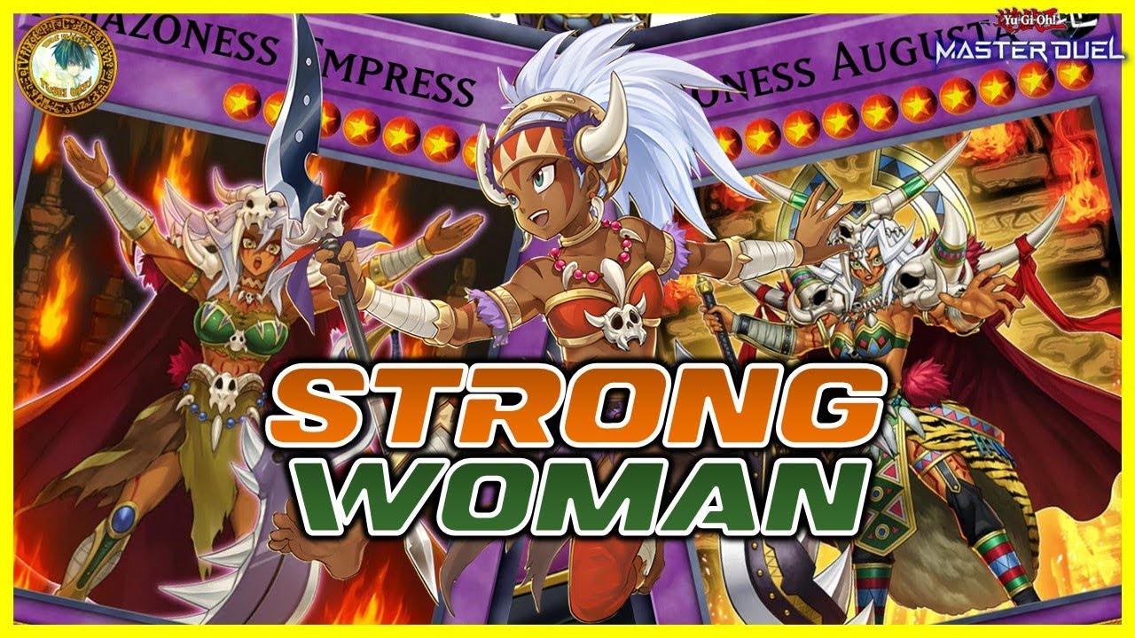 STRONG WOMAN &mdash; Amazoness Build That Conceals a One-Card OTK!