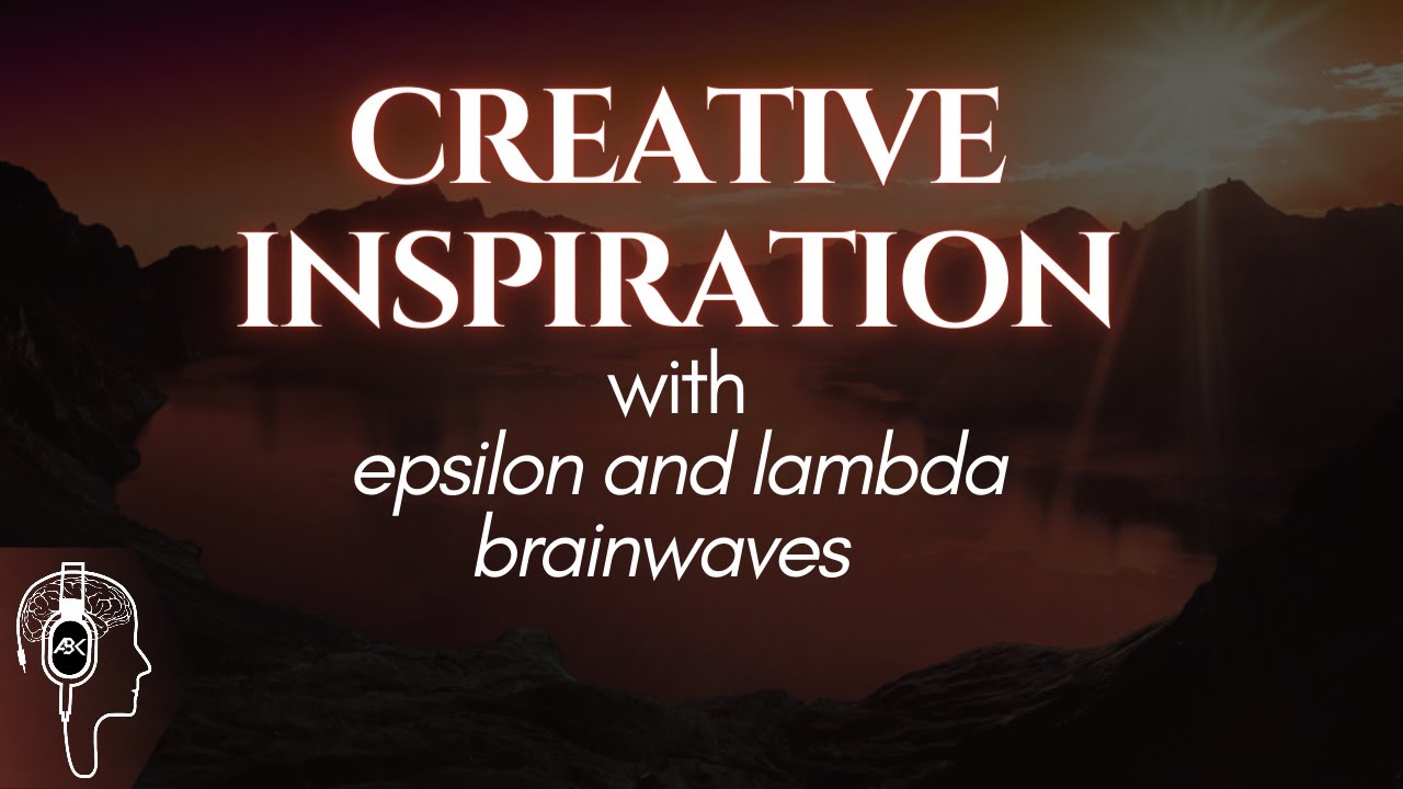 Get inspired to creativity | Lambda + Epsilon brainwaves | Binaural beats 🎧