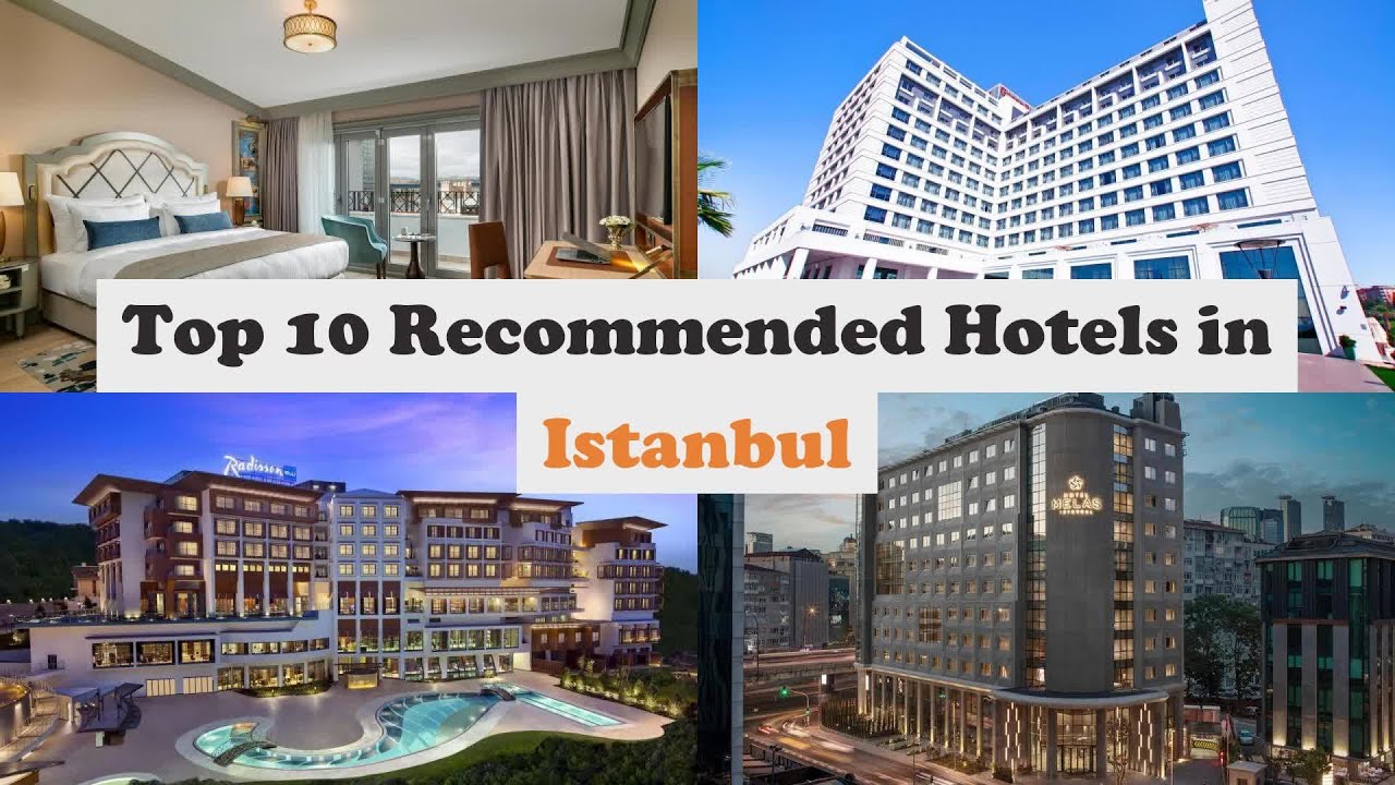 Top 10 Recommended Hotels In Istanbul | Top 10 Best 5 Star Hotels In Istanbul