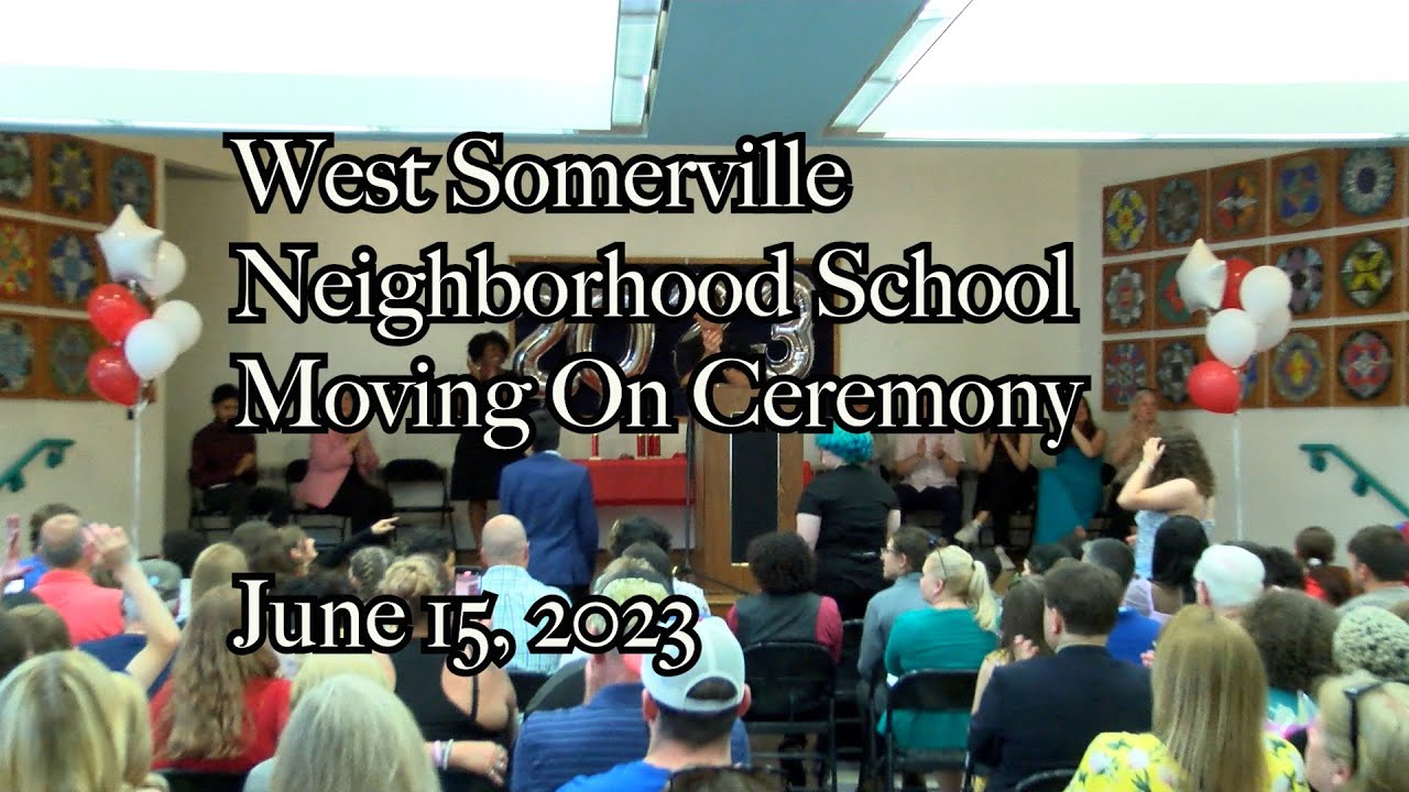 West Somerville Neighborhood School Moving On Ceremony 2023