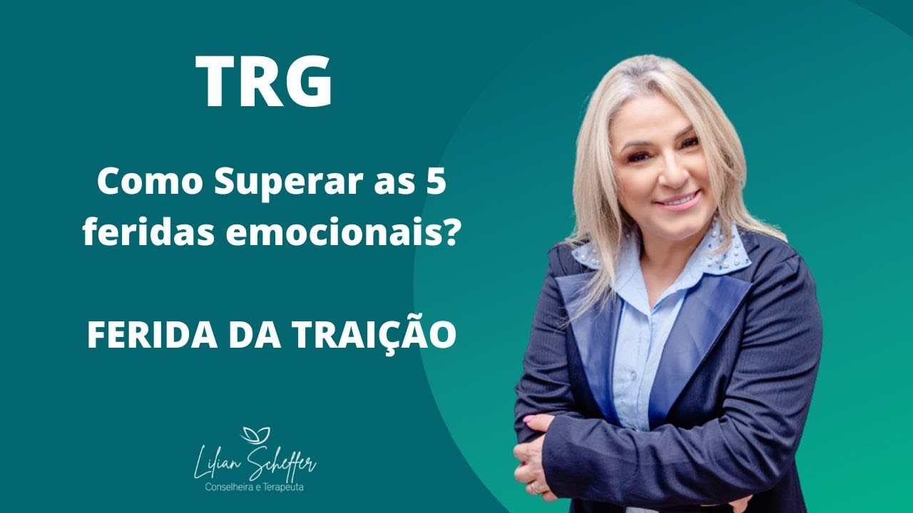 Como superar AS 5 FERIDAS EMOCIONAIS DA INFÂNCIA - FERIDA DA TRAIÇÃO