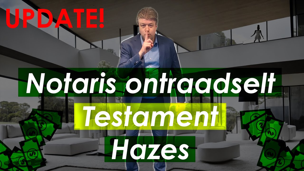 [Update] Hazes: de erfenis, hoe zit het met het testament? - Notaris Christian legt uit #3