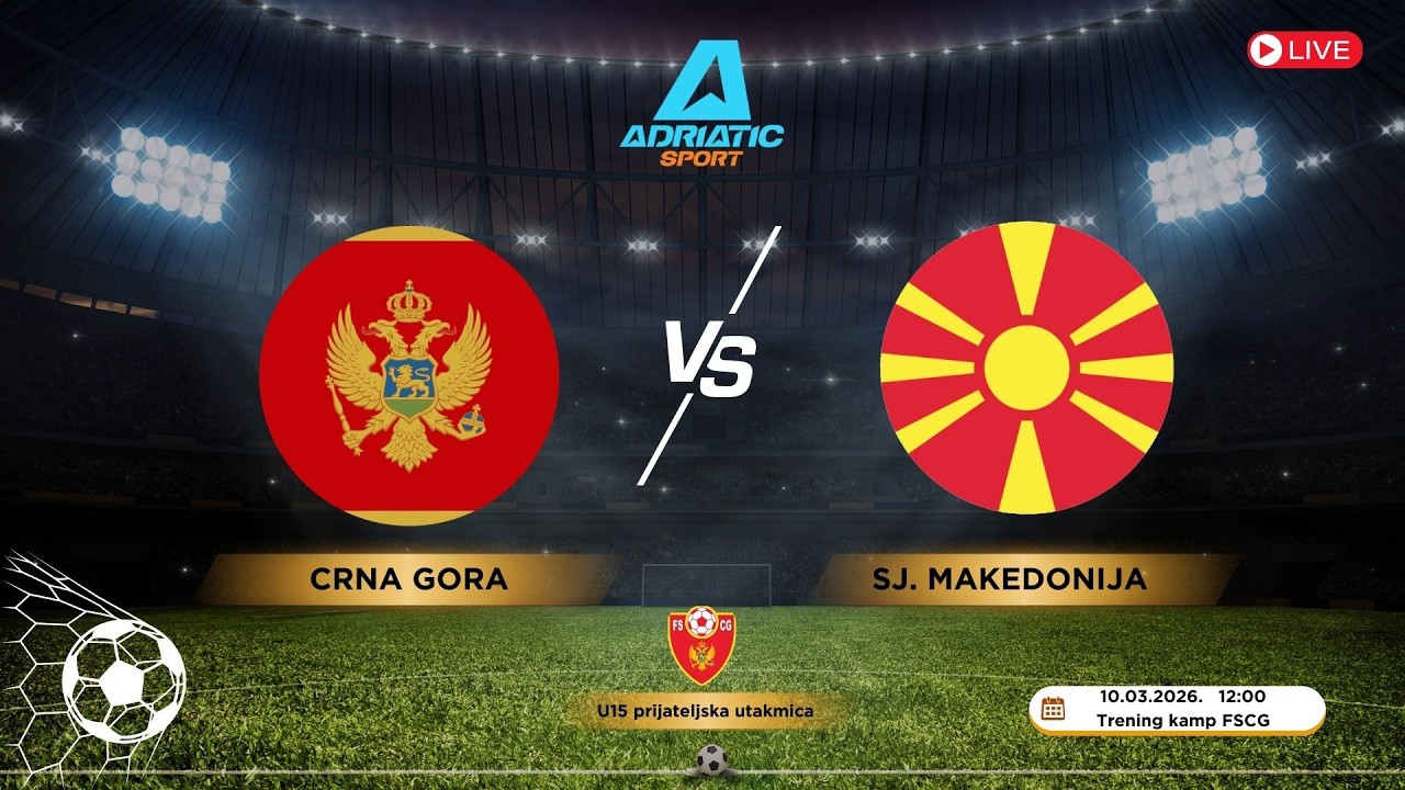 U15 prijateljska utakmica | Crna Gora vs Sjeverna Makedonija | LIVE